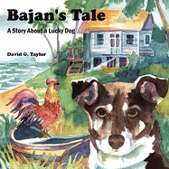 Bajan's Tale: A Story About a Lucky Dog