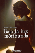 Bajo la luz moribunda