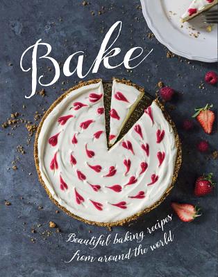 Bake: Beautiful Baking Recipes from Around the World - Love Food (Editor)