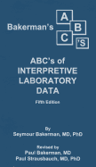 Bakerman's ABC's of Interpretive Laboratory Data