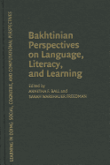 Bakhtinian Perspectives on Language, Literacy, and Learning