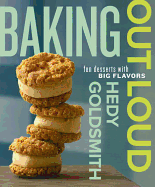 Baking Out Loud: Fun Desserts with Big Flavors