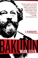Bakunin: The Creative Passion