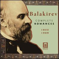 Balakirev: Complete Romances - Alexandr Gergalov (baritone); Alexandr Gergalov (baritone); Georgy Seleznev (bass); Liubov Sokolova (mezzo-soprano);...
