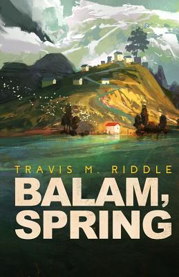 Balam, Spring - Riddle, Travis M