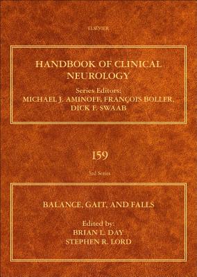 Balance, Gait, and Falls - Day, Brian L. (Volume editor), and Lord, Stephen R. (Volume editor)
