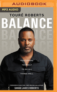 Balance: Positioning Yourself to Do All Things Well