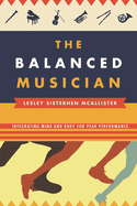 Balanced Musician: Integrating Mind and Body for Peak Performance