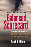 Balanced Scorecard Step-By-Step: Maximizing Performance and Maintaining Results