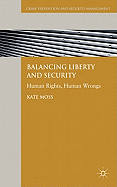 Balancing Liberty and Security: Human Rights, Human Wrongs
