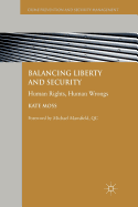 Balancing Liberty and Security: Human Rights, Human Wrongs