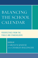 Balancing the School Calendar: Perspectives from the Public and Stakeholders