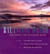 Balancing Water: Restoring the Klamath Basin