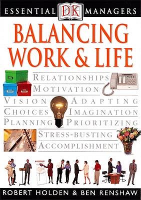 Balancing Work & Life - Renshaw, Ben, and Holden, Robert