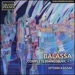 Balassa: Complete Piano Music, Vol. 1