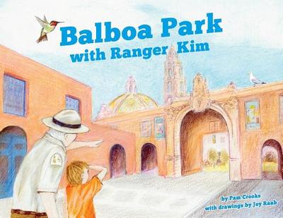 Balboa Park with Ranger Kim - Crooks, Pam