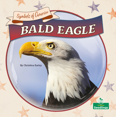 Bald Eagle - Earley, Christina