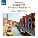 Baldassare Galuppi: Keyboard Sonatas, Vol. 3