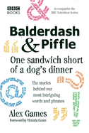Balderdash & Piffle: One Sandwich Short of a Dog's Dinner