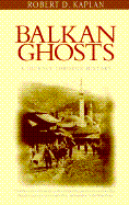 Balkan Ghosts: A Journey Through History