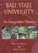 Ball State University: An Interpretive History