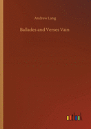 Ballades and Verses Vain