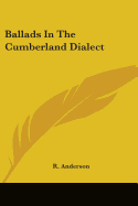 Ballads In The Cumberland Dialect