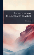 Ballads in the Cumberland Dialect