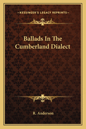 Ballads In The Cumberland Dialect
