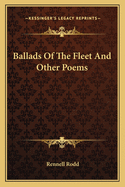 Ballads of the Fleet and Other Poems