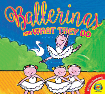 Ballerinas and What They Do
