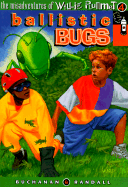 Ballistic Bugs
