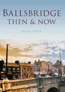 Ballsbridge Then & Now