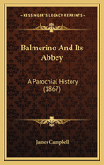 Balmerino and Its Abbey: A Parochial History (1867)
