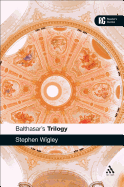 Balthasar's Trilogy: A Reader's Guide