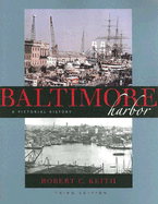 Baltimore Harbor: A Pictorial History