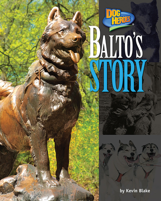 Balto's Story - Blake, Kevin