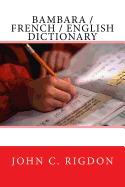 Bambara / French / English Dictionary