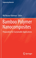 Bamboo Polymer Nanocomposites: Preparation for Sustainable Applications