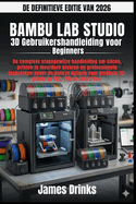 Bambu Lab Studio: 3D Gebruikershandleiding voor Beginners 2026