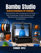 Bambu Studio Benutzerhandbuch f?r Anf?nger