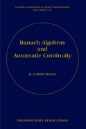 Banach Algebras and Automatic Continuity