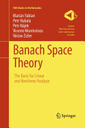 Banach Space Theory: The Basis for Linear and Nonlinear Analysis