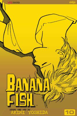 Banana Fish, Vol. 10 - Yoshida, Akimi