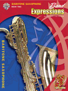 Band Expressions, Book Two Student Edition: Baritone Saxophone, Book & CD