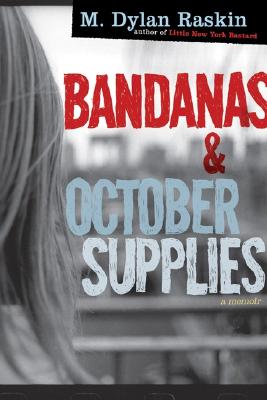 Bandanas & October Supplies - Raskin, M Dylan