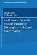 Bandit Problems: Sequential Allocation of Experiments