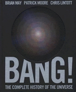 Bang!: The Complete History of the Universe