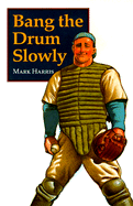 Bang the Drum Slowly