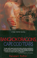 Bangkok Dragons, Cape Cod Tears: A Cape Islands Mystery